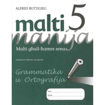 Picture of MALTI MANIJA 5 GRAMMATIKA U ORTOGRAFIJA